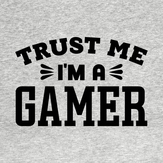 Trust Me, I'm a Gamer by colorsplash